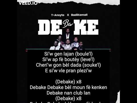 DEBAKE (T-ANSYTO FT BADIKAMALL) LYRICS VIDEO