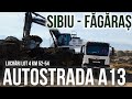 AUTOSTRADA A13 Sibiu Făgăraș LOT 4 Lucrări Km 52 54 01 11 2025
