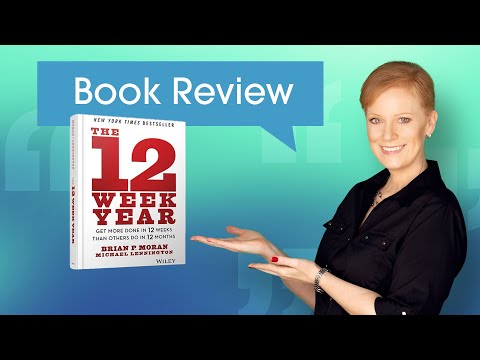 Book Review: The 12 Week Year by Brian Moran and Michael Lennington