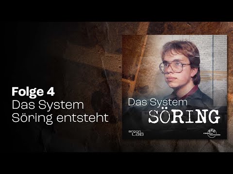 #4 Das System Söring entsteht | Podcast »Das System Söring«