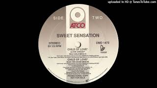 Sweet Sensation - Child Of Love (Rock The House Mix)