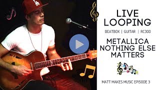 Download lagu Nothing Else Matters - Live Looping cover mp3