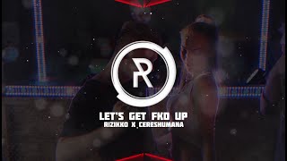 Rizikko x Cereshumana - Let&#39;s get fkd up