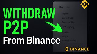 How to Withdraw Money From Binance Via P2P | Beginner-Friendly Binance