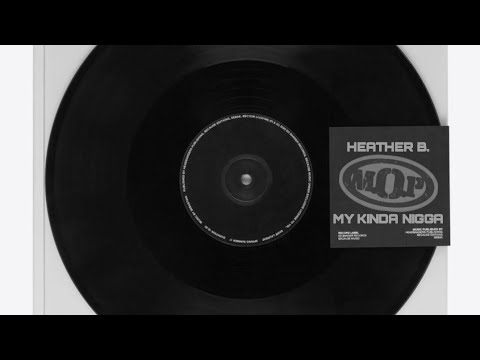 HEATHER B. FEAT. M.O.P — MY KINDA NIGGA