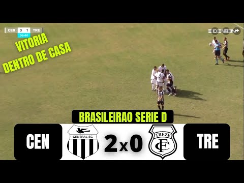 CENTRAL (PE) 2 X 0 TREZE (PB) | BRASILEIRAO SERIE D | 22/08/21