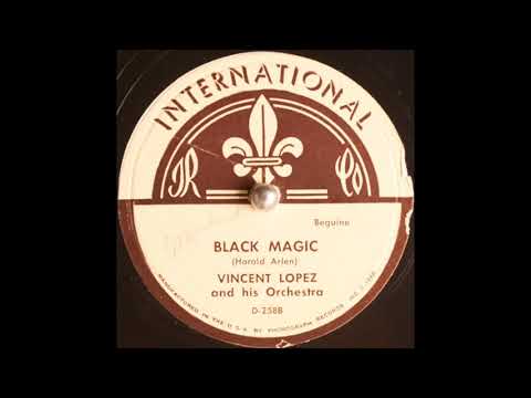Vincent Lopez & his orchestra - Black Magic (circa 1946)