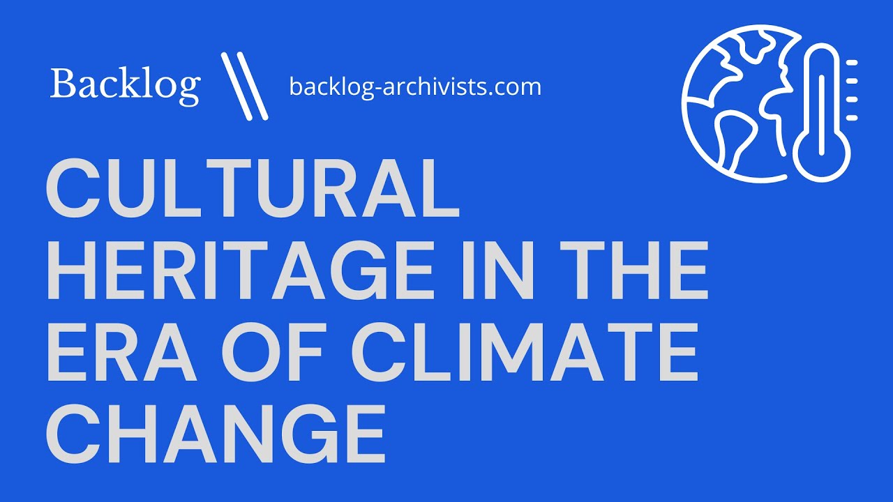 Protecting Archives from Disasters | Safeguarding Cultural Heritage in a Changing Climate