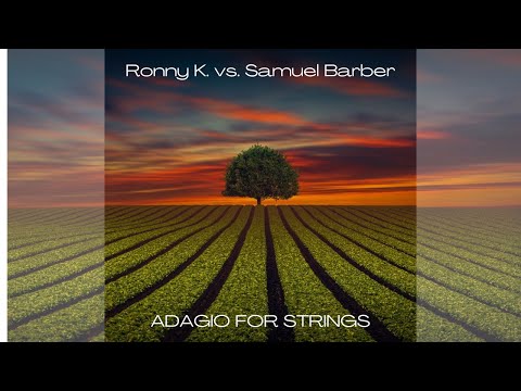 Ronny K. vs. Samuel Barber - Adagio For Strings