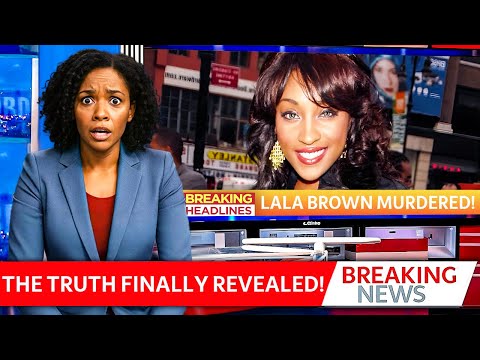 LaLa Brown Was Murdered 18 Years Ago, Now We FINALLY Know What Happened!