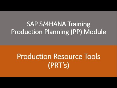 Video 46 - SAP S/4HANA Production Planning (PP) module training - Production Resource Tools (PRT's)