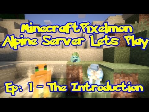 Pixelmon (Pokemon Mod) Server Lets Play - Episode 1 - The Introduction