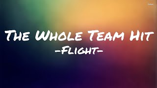 Flight - The Whole Team Hit (Lyrics)