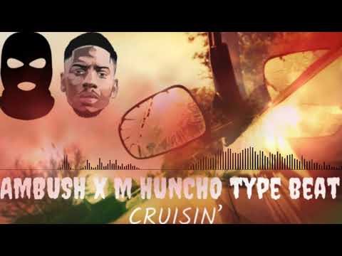 AMBUSH x M HUNCHO TYPE BEAT - CRUISIN' (IF I MADE A BEAT FOR #1)