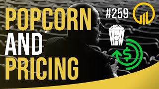 Popcorn and Pricing - Sales Influence Podcast - SIP 259