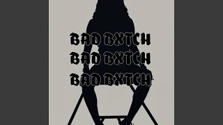 Bad Bxtch
