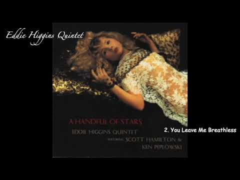 Eddie Higgins Quintet Featuring Scott Hamilton and Ken Peplowski – A Handful Of Stars