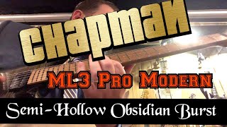 Video thumbnail for TNT's Fridays - Chapman ML3 Pro Modern Semi-Hollow Obsidian Burst E8: by TNT’s Blues Corner