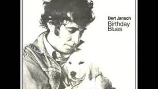 Bert Jansch Birthday Blues and Wishing Well