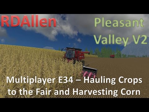 Farming Simulator 15 MP Pleasant Valley V2 E34 - Hauling Produce to the Fair