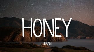 Kehlani - Honey (lyrics)
