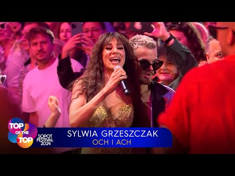 Sylwia GRZESZCZAK - Och i Ach | TOP of the TOP Sopot Festival LIVE