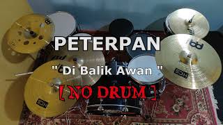 Download lagu PETERPAN - Di Balik Awan (NO SOUND DRUM) mp3