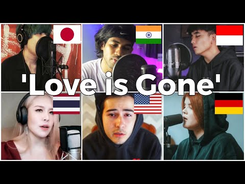 Who sang it better: Love Is Gone ( thailand, japan, germany, indonesia, india, us ) SLANDER