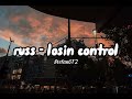 russ - losin control lyrics [sped up]