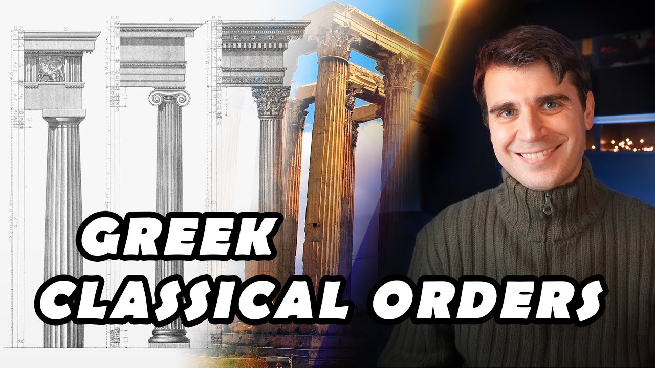 Understand the Classical Orders: Doric - Ionic - Corinthian