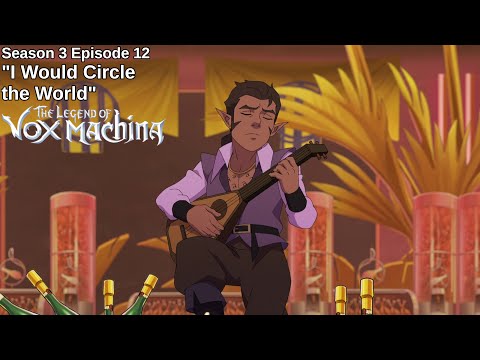Legend of Vox Machina Season 3 Episode 12 | "I Would Circle The World" Scanlan's song for Kaylie