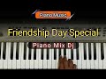Friendship Day Special 2020 Piano Mix Dj Amey Khambe