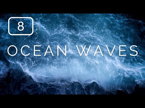 Ocean Waves for Deep Sleep, Focus, Relaxation | 8 Hours