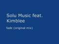 FrIBIZA.com - Solu Music feat. Kimblee - fade ...