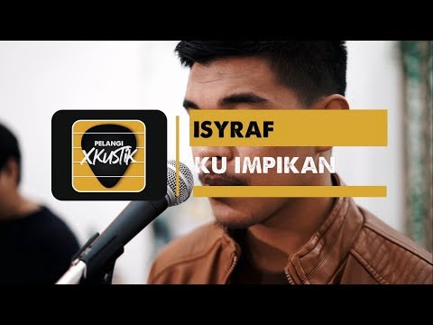 Pelangi Xkustik X Isyraf Yusri - Ku Impikan Cover (Milin)