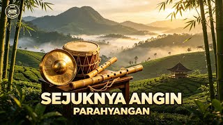 Download lagu 🌿 SEJUKNYA ANGIN PARAHYANGAN | GAMELAN SUNDA & SULING SUNDA 🎋 mp3