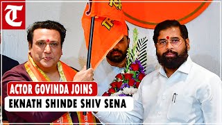 Actor Govinda joins Eknath Shinde's Shiv Sena at press conference