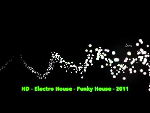 HD - Funky House - Electro House - 2011