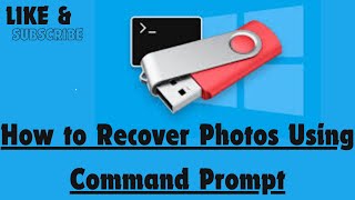 How to Recover Photos Using Command Prompt