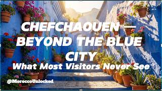 Chefchaouen Morocco Travel Guide 2026 - Beyond the Blue City