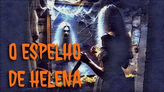 T09E07 - Contos de terror - O espelho de Helena