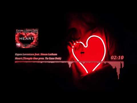 Espen Lorentzen feat. Simon Latham - Heart (Temple One pres. Tu Casa Dub)