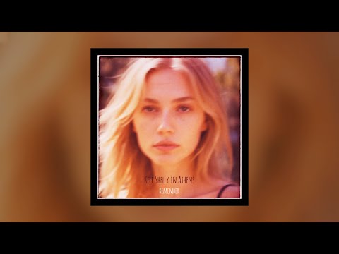 Keep Shelly in Athens - Remember