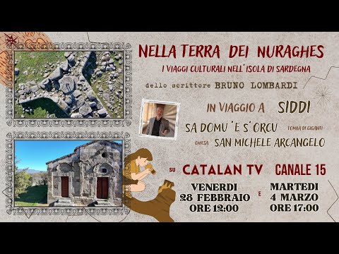 In VIAGGIO con l'autore alla TdG SA DOMU 'E S'ORCU e la CHIESA di SAN MICHELE ARCANGELO (Siddi).