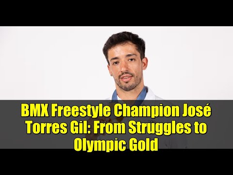 BMX Freestyle Champion José Torres Gil: From Struggles to Olympic Gold | Paris 2024 Exclusive