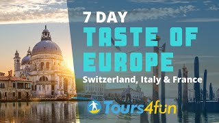 Switzerland, Italy & France 7-Day Taste of Europe Trip from Paris