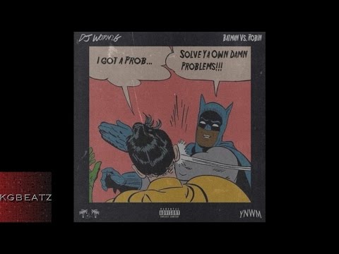 DJWorm2G - Batman Vs. Robin [Prod. By Larry Jayy] [New 2016]