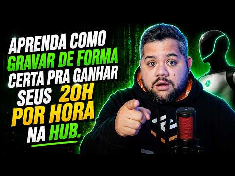 Hub.xyz: Gravação de Tarefas e Como Evitar Rejeições