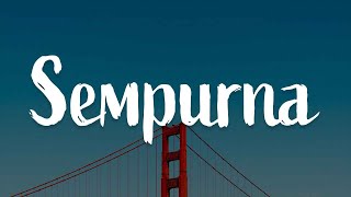 Download lagu Sempurna, Tak Lagi Sama (Lirik) - Andra & The Backbone, Batas Senja, Ahmad mp3 Download lagu Sempurna, Tak Lagi Sama (Lirik) - Andra & The Backbone, Batas Senja, Ahmad mp3