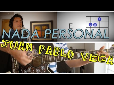 Nada Personal - Juan Pablo Vega
